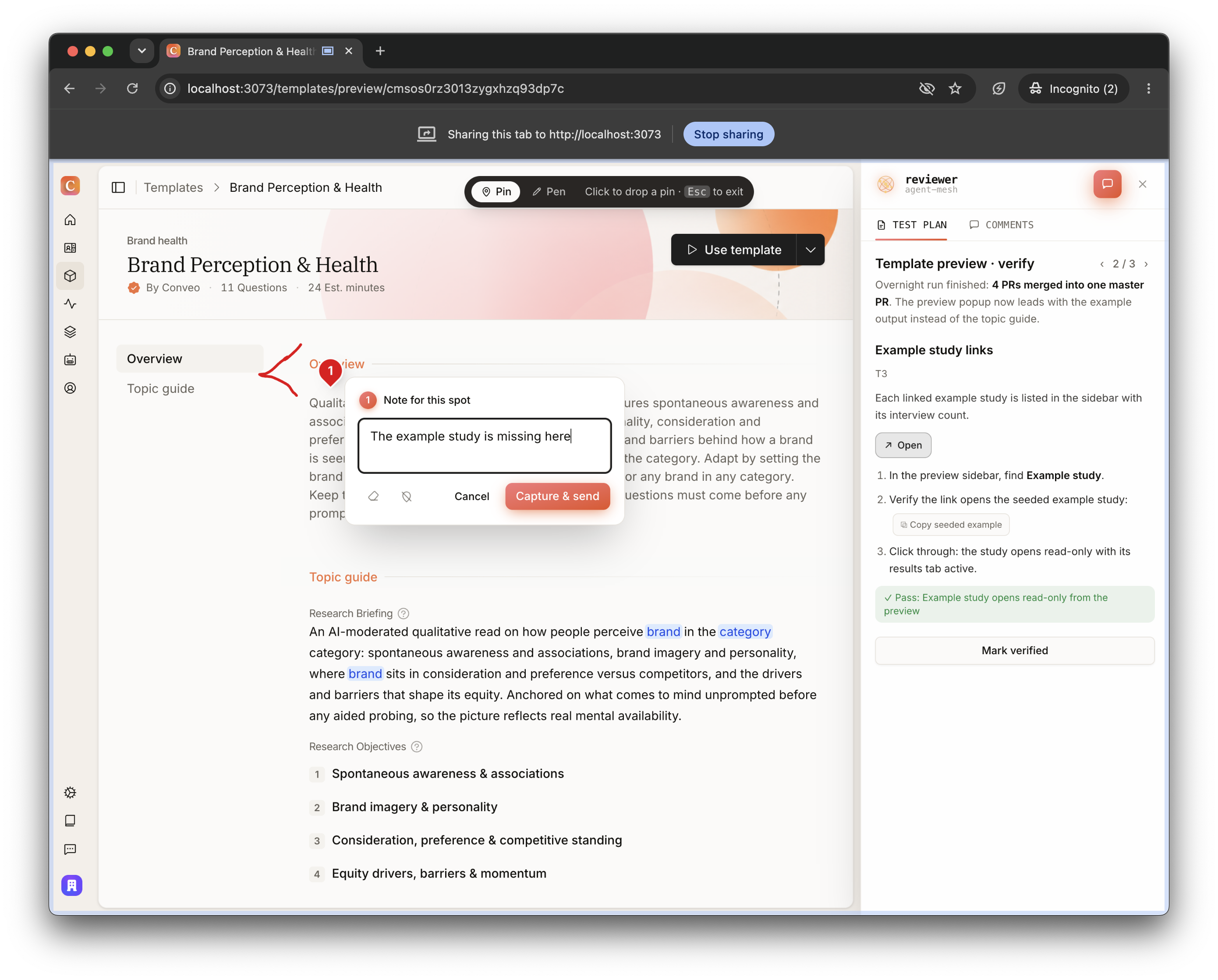 The in-app reviewer during morning QA: the product runs on localhost with a numbered pin dropped on the page, a hand-drawn arrow, a note saying 'The example study is missing here' with a Capture and send button, and a sidebar showing the generated test plan with steps and a pass criterion.